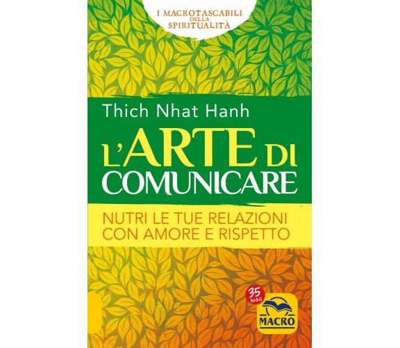 L’Arte di Comunicare. Nutrire le tue relazioni con amore e rispetto di Thich Nha