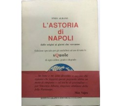 L’Astoria di Napoli Dalle origini ai giorni che verranno - Enzo Albano,  1993 