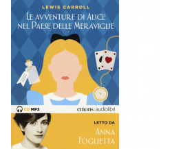 LE AVVENTURE DI ALICE NEL PAESE DELLE MERAVIGLIE di LEWIS CARROLL - Emons, 2016