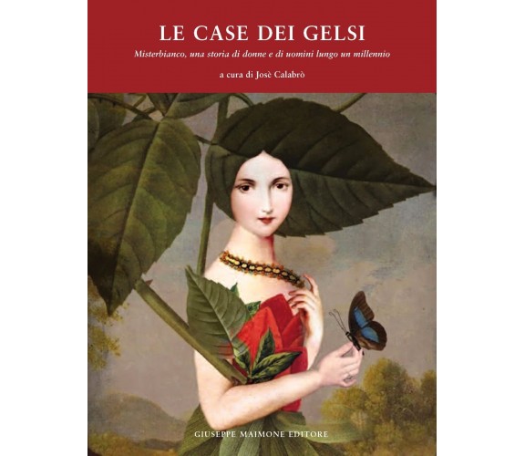 LE CASE DEI GELSI Misterbianco, una storia di donne e di uomini lungo un millenn