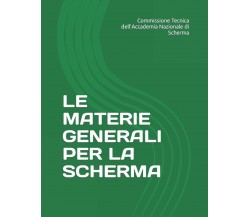 LE MATERIE GENERALI PER LA SCHERMA - Accademia Nazionale di Scherma, 2020