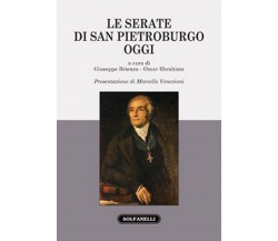 LE SERATE DI SAN PIETROBURGO OGGI, Giuseppe Brienza E Omar Ebrahime (a cura di)