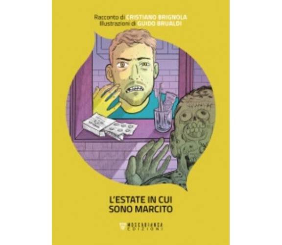 L’ESTATE IN CUI SONO MARCITO di Cristiano Brignola, Guido Brualdi, 2023, Mosc