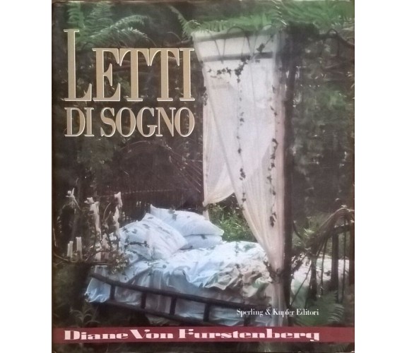 LETTI DI SOGNO - Diane Von Furstenberg (1991  Sperling & Kupfer) Ca