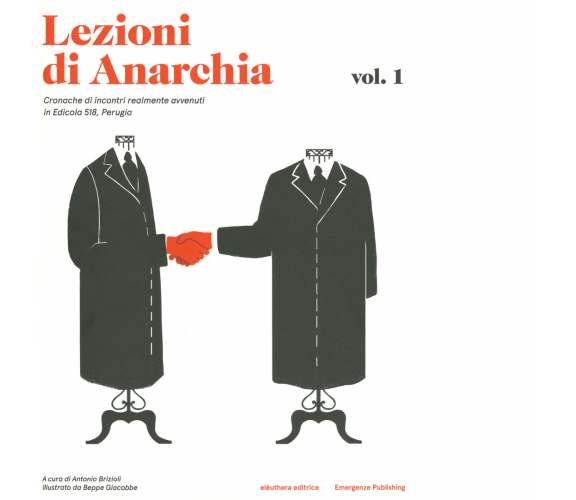 LEZIONI DI ANARCHIA di Brizioli A. - Elèuthera, 2019