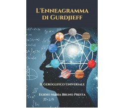 L’Enneagramma di Gurdjieff Il Geroglifico Universale di Egidio Maria Bruno Prest