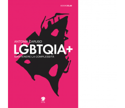 LGBTQIA+ di Antonia Caruso - Editore: Eris , 2022