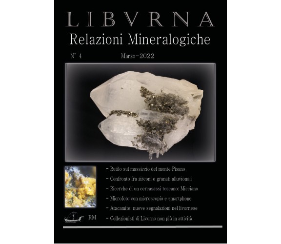 LIBVRNA N°4, Marzo 2022, Relazioni mineralogiche di Marco Bonifazi,  2022,  Youc