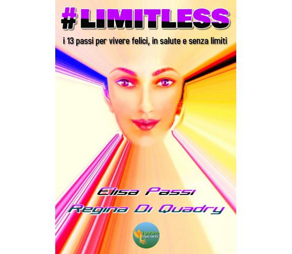 #LIMITLESS. I 13 passi per vivere felici, in salute e senza limiti di Elisa Pass