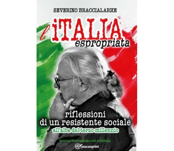 L’ITALIA ESPROPRIATA: Riflessioni di un Resistente Sociale Riflessioni all’alba 