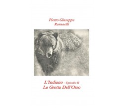 L’Indiano - Episodio II - La Grotta dell’Orso	 di Pietro Giuseppe Ravanelli,  20