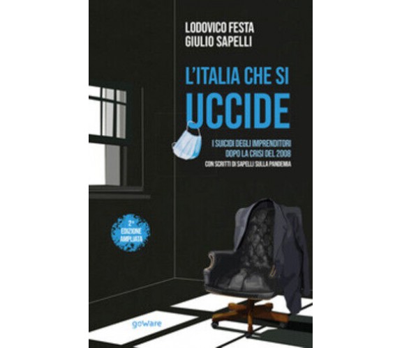 L’Italia che si uccide. I suicidi degli imprenditori dopo la crisi del 2008 di L