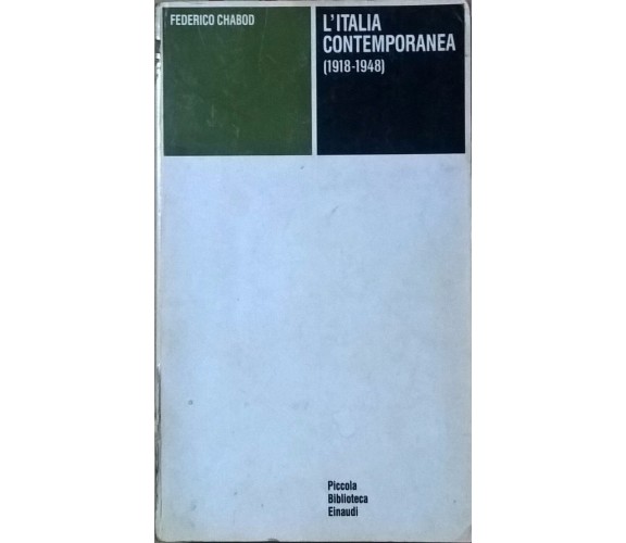 L'Italia contemporanea (1918-1948) - F.CHABOD (1961 Einaudi editore) Ca