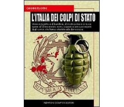 L’Italia dei colpi di Stato storie di burattini e di burattinai, di ricatti....