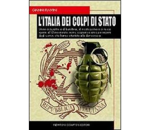 L’Italia dei colpi di Stato storie di burattini e di burattinai, di ricatti....