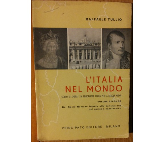 L’Italia nel Mondo Vol. Secondo - Tullio - Principato Editore,1964 - R