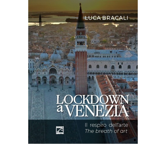 LOCKDOWN A VENEZIA (Copertina morbida). Poggiata sull’acqua, sospesa nella stori