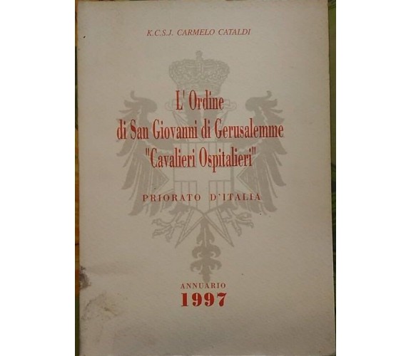 L’Ordine di San Giovanni di Gerusalemme Cavalieri Ospitalieri Priorato d’Italia
