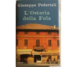 L’Osteria della Fola di Giuseppe Pederiali,  2002,  Garzanti