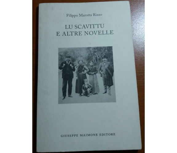 LU SCAVITTU E ALTRE NOVELLE - Autografato dall'autore Filippo Marotta Rizzo