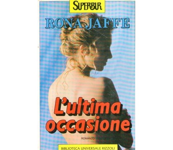 L'ULTIMA OCCASIONE - RONA JAFFE