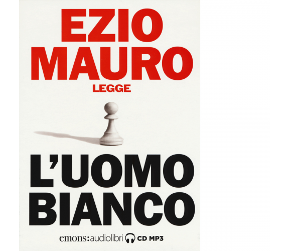 L'UOMO BIANCO di EZIO MAURO - Emons edizioni,2019