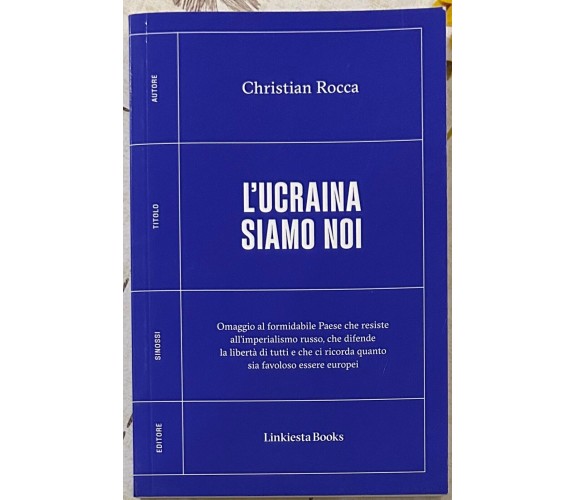 L’Ucraina siamo noi di Christian Rocca, 2024, Linkiesta Books