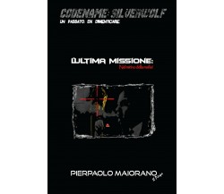 L’Ultima Missione - Nel mirino della mafia!	 di Il Pierpo,  2016,  Youcanprint