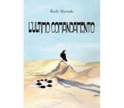 L’Ultimo Comandamento	 di Rudy Mentale,  2016,  Youcanprint