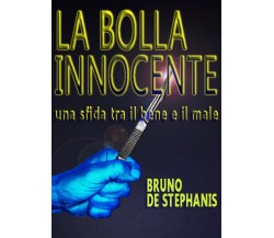 La Bolla Innocente	 di Bruno De Stephanis,  2019,  Temperatura Edizioni