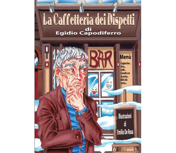  La Caffetteria dei Dispetti - La Caffetteria Dei Dispetti,  2020,  Youcanprint