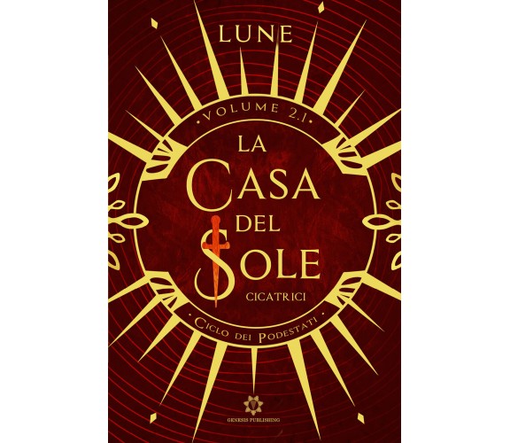 La Casa del Sole - Cicatrici di Lune,  2021,  Genesis Publishing