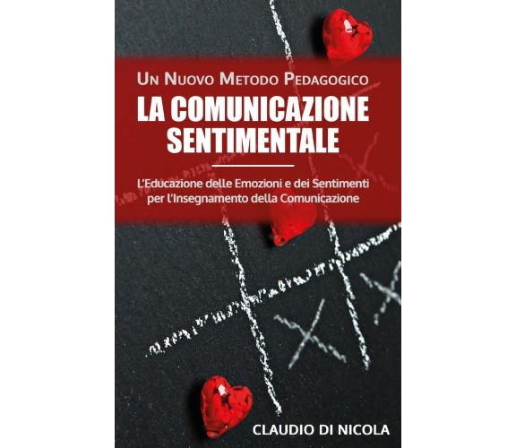 La Comunicazione Sentimentale un Nuovo Metodo Pedagogico L’Educazione Delle Emoz