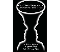 La Coppia Vincente - Green,Sigona,Ricci  - CreateSpace Independent Publishing   