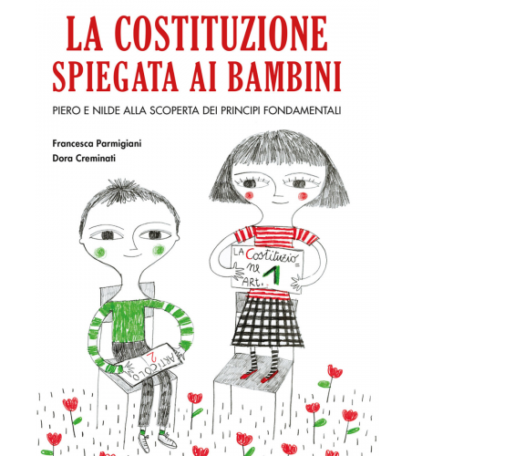 La Costituzione spiegata ai bambini di Francesca Parmigiani, Dora Creminati,  20