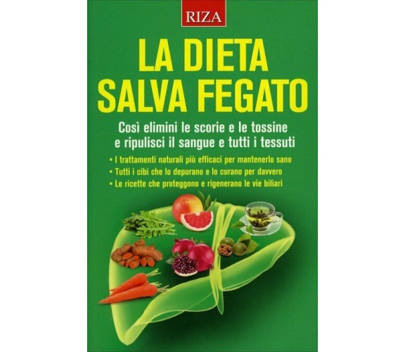 La Dieta Salva Fegato di Istituto Riza Di Medicina Psicosomatica,  2016,  Riza E