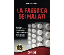 La Fabbrica dei Malati - Marcello Pamio - One Books, 2022