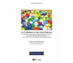 La Fabbrica dei Materiali	 di Giuseppe Marchionna,  2016,  Youcanprint