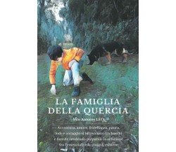 La Famiglia Della Quercia di Vito Antonio Leo,  2020,  Indipendently Published