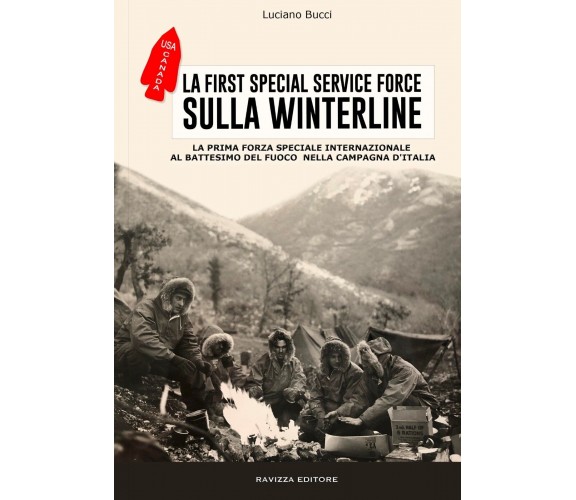 La First Special Service Force sulla Winterline. Edizione speciale Libr'Aria