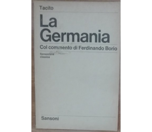 La Germania - Tacito - Sansoni,1967 - A