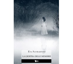 La Giostra delle memorie	 di Eva Sanmartino,  2016,  Lettere Animate Editore