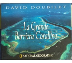 La Grande Barriera Corallina - David Doubilet - White Star - 2003 - G