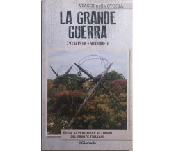 La Grande Guerra 1915/1918 Volume I di Aa.vv., Il Giornale