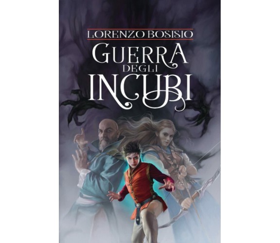 La Guerra Degli Incubi di Lorenzo Bosisio,  2021,  Indipendently Published