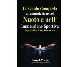 La Guida Completa all'alimentazione nel Nuoto e nell' Immersione Sportiva-2014