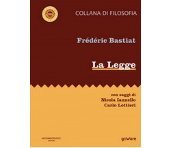 La Legge	 di Frédéric Bastiat, N. Iannello,  2017,  Goware