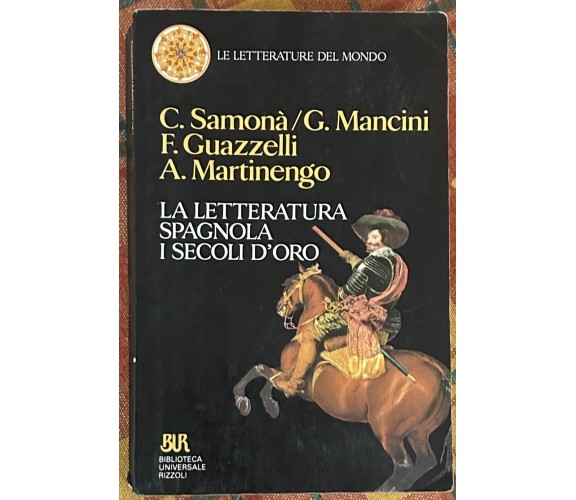 La Letteratura spagnola. I secoli d’oro di Carmelo Samonà, 1993, Rizzoli