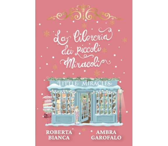 La Libreria dei Piccoli Miracoli di Ambra Garofalo, Roberta Bianca,  2021,  Indi