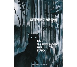 La Maledizione del Lupo	 di Stefano Di Giacomo,  2020,  Asylum Press Editor